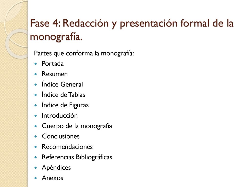 Fase 4: Redacción y presentación formal de la monografía.