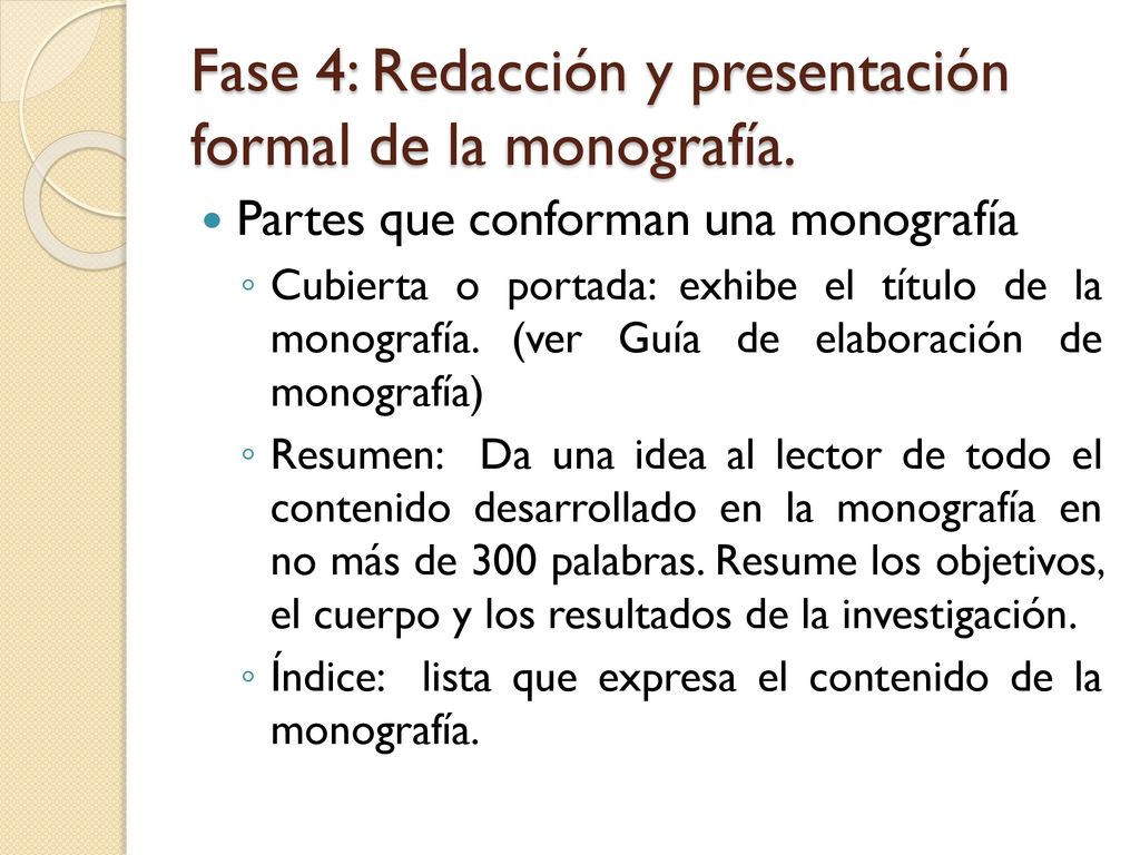 Fase 4: Redacción y presentación formal de la monografía.
