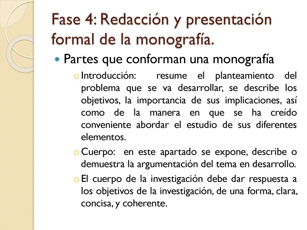 Fase 4: Redacción y presentación formal de la monografía.