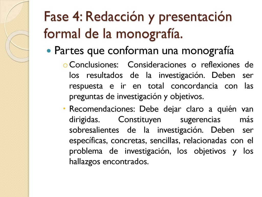 Fase 4: Redacción y presentación formal de la monografía.
