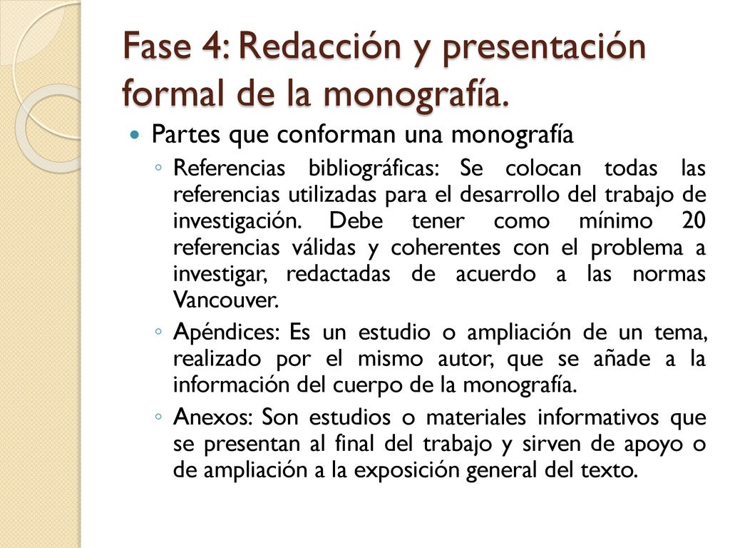 Fase 4: Redacción y presentación formal de la monografía.