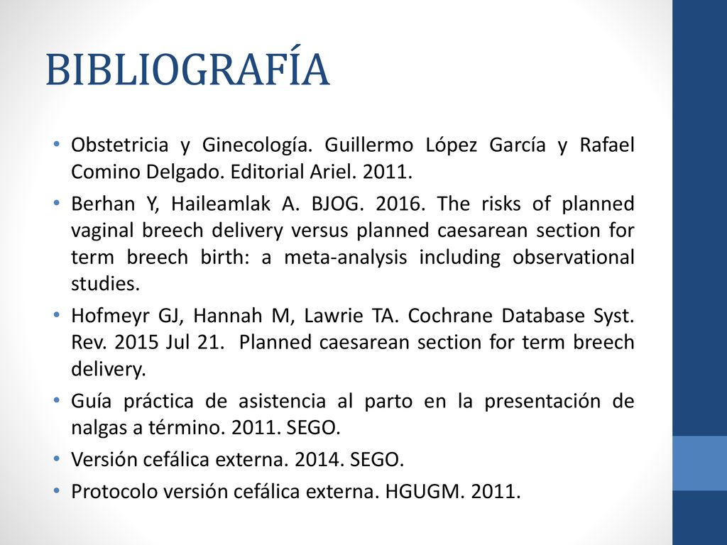 BIBLIOGRAFÍA Obstetricia y Ginecología. Guillermo López García y Rafael Comino Delgado. Editorial Ariel