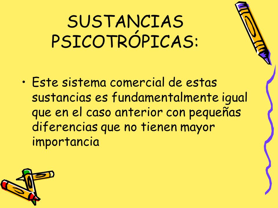 SUSTANCIAS PSICOTRÓPICAS: