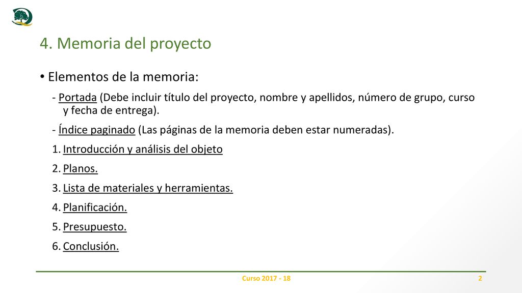 4. Memoria del proyecto Elementos de la memoria: