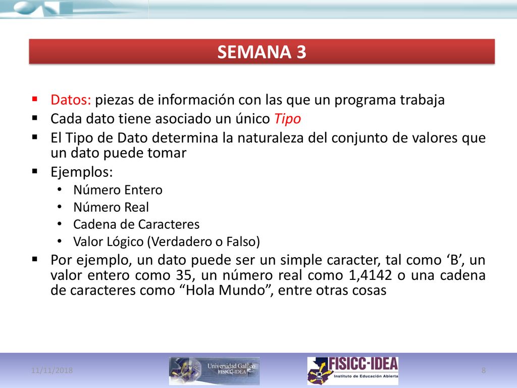 SEMANA 3 Datos: piezas de información con las que un programa trabaja