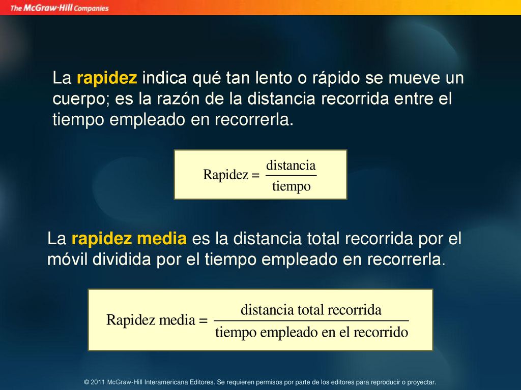 La rapidez indica qué tan lento o rápido se mueve un cuerpo; es la razón de la distancia recorrida entre el tiempo empleado en recorrerla.