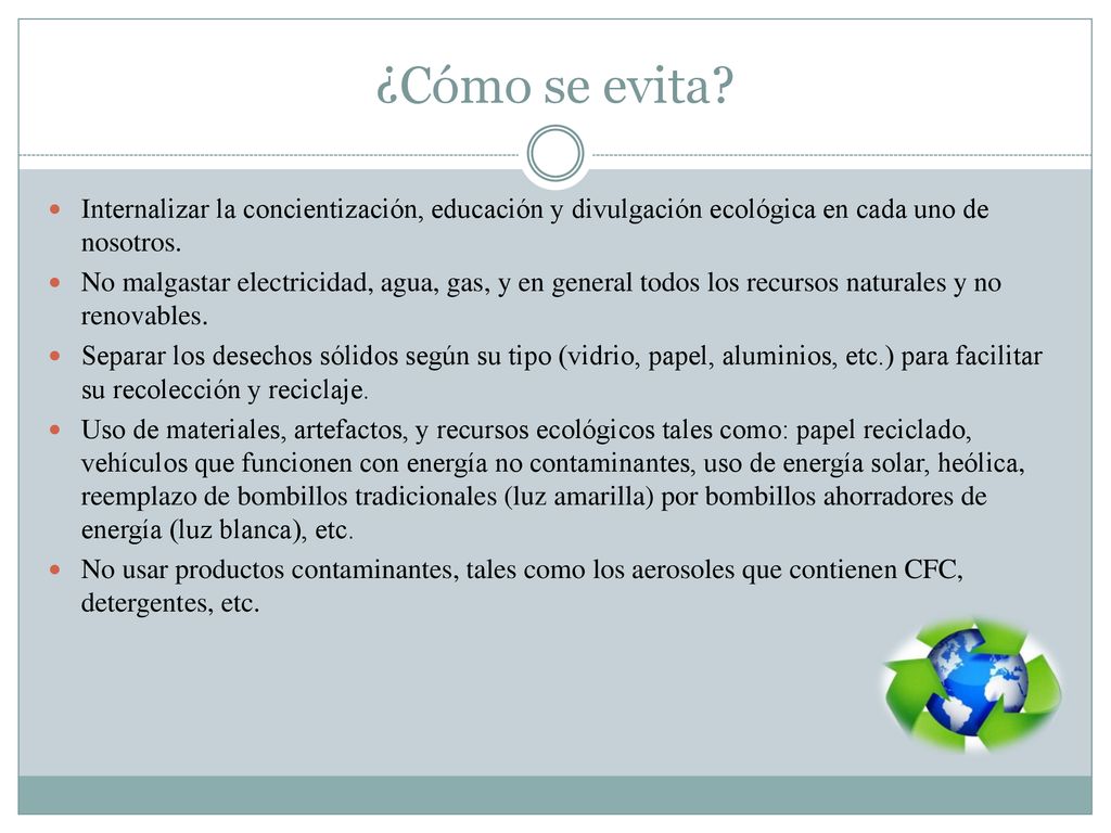 ¿Cómo se evita Internalizar la concientización, educación y divulgación ecológica en cada uno de nosotros.