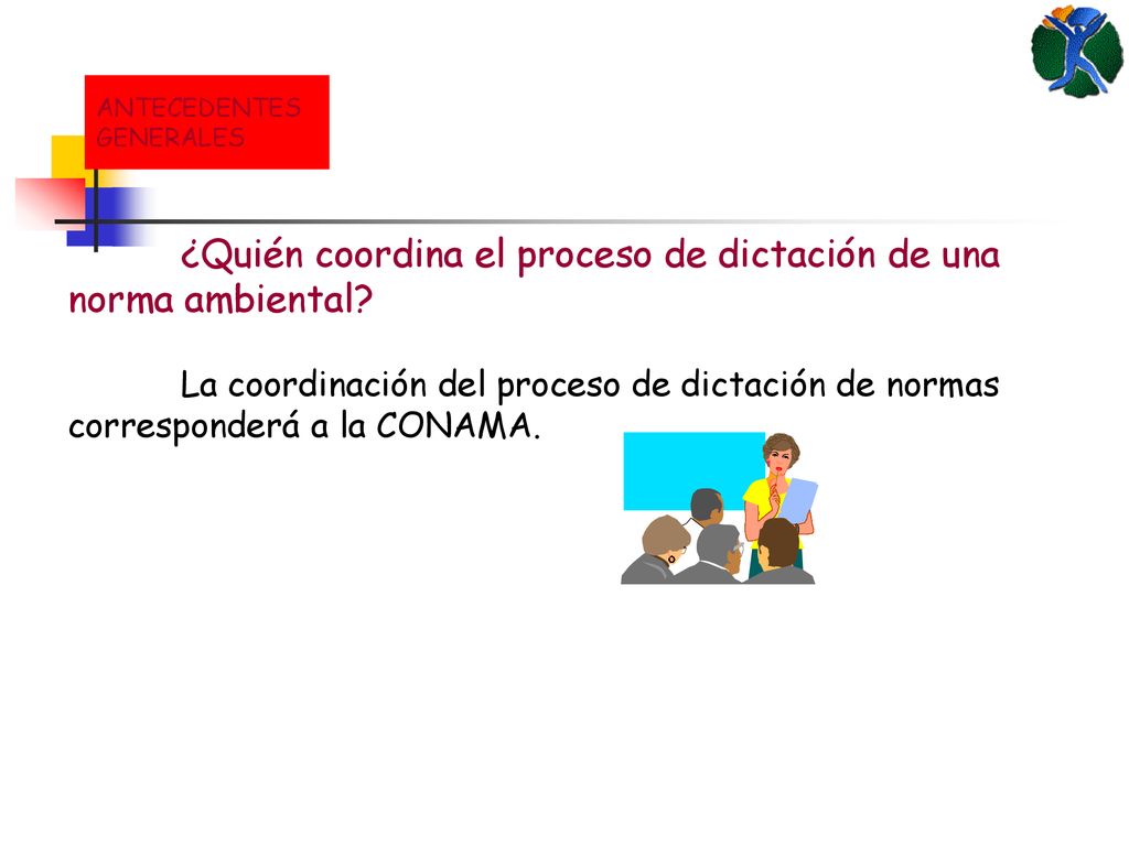 ¿Quién coordina el proceso de dictación de una norma ambiental