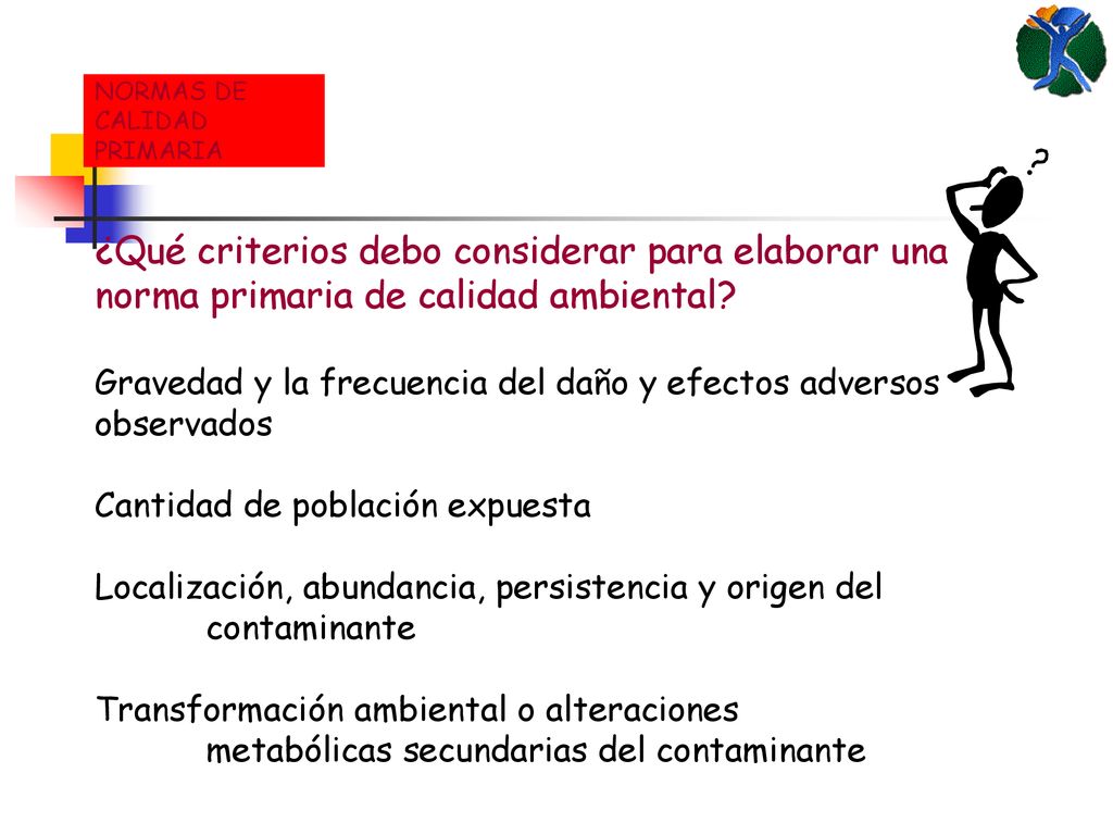 Gravedad y la frecuencia del daño y efectos adversos observados