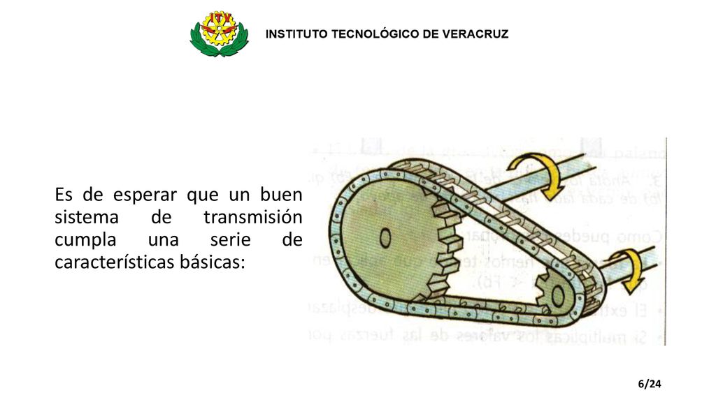 Es de esperar que un buen sistema de transmisión cumpla una serie de características básicas: