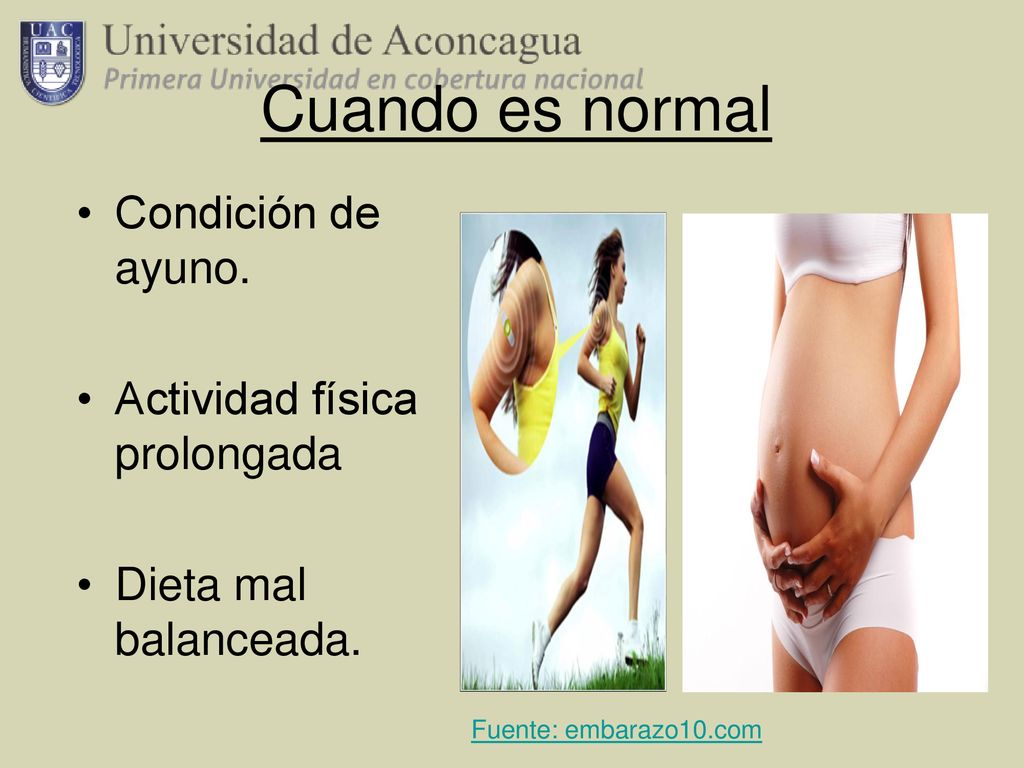 Cuando es normal Condición de ayuno. Actividad física prolongada
