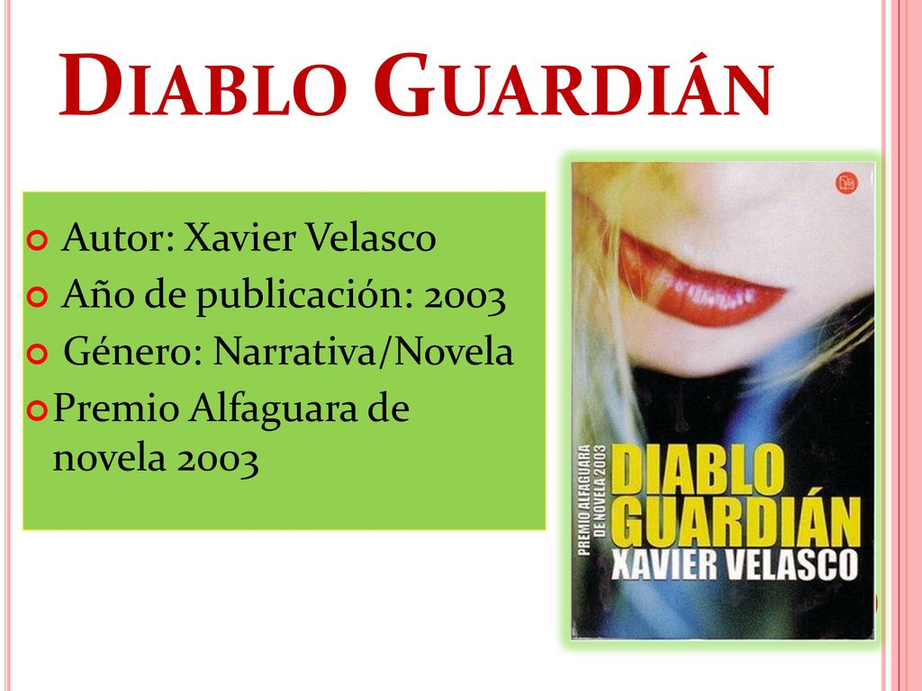 Diablo Guardián Autor: Xavier Velasco Año de publicación: 2003