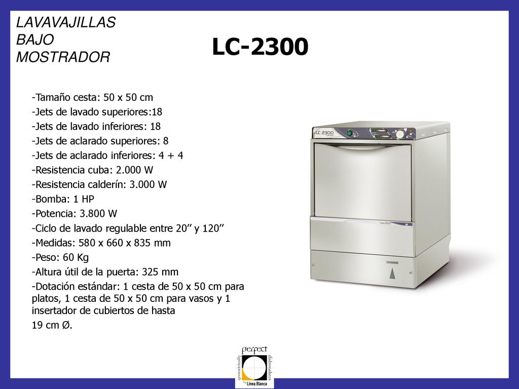 LC-2300 LAVAVAJILLAS BAJO MOSTRADOR Tamaño cesta: 50 x 50 cm