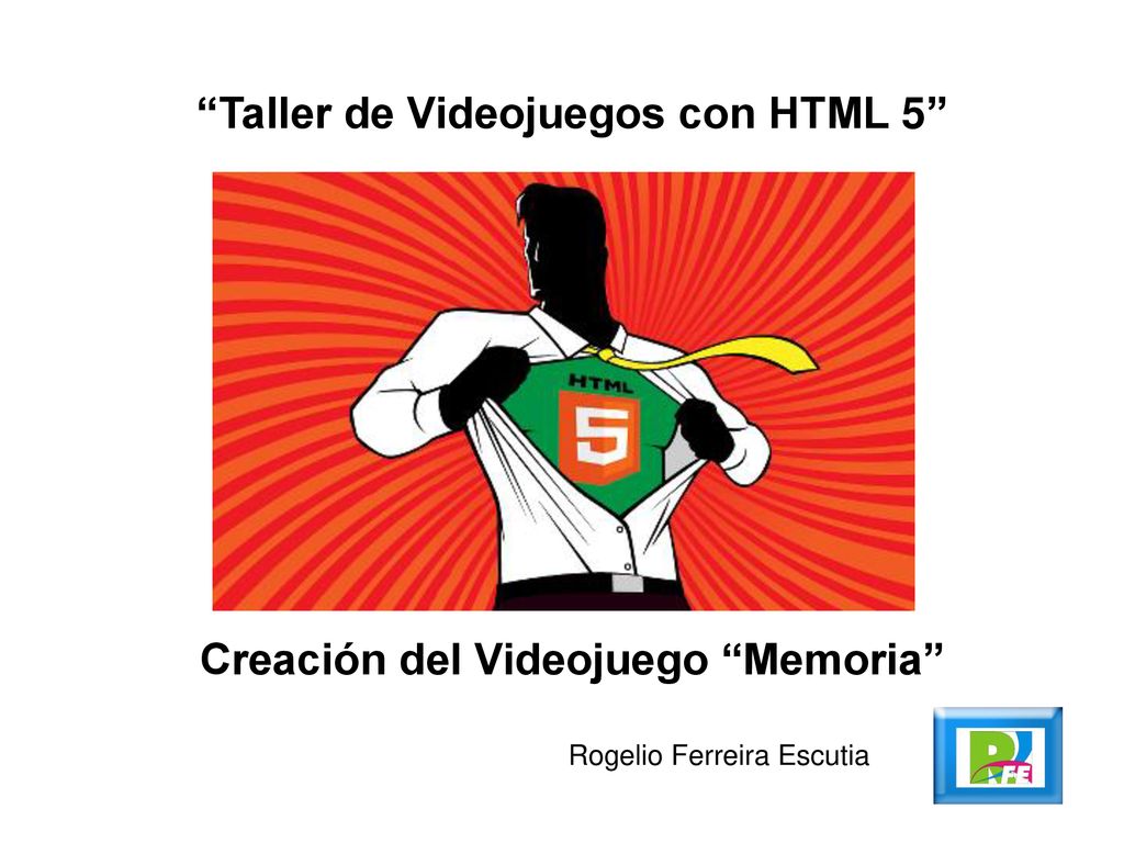 Taller de Videojuegos con HTML 5 Creación del Videojuego Memoria