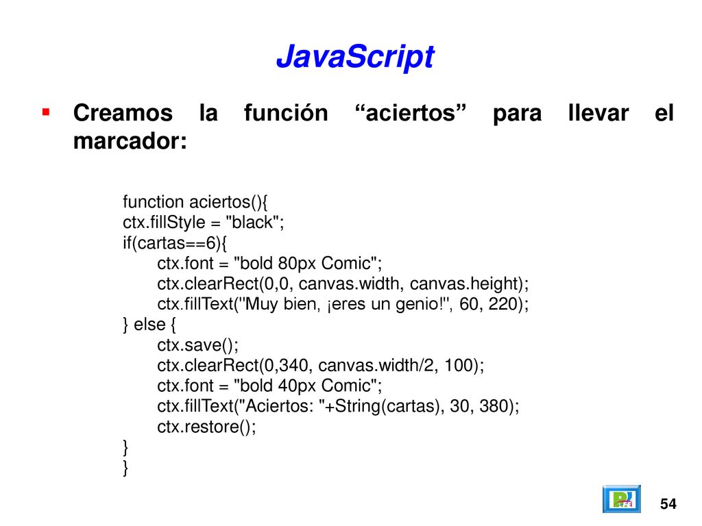 JavaScript Creamos la función aciertos para llevar el marcador: