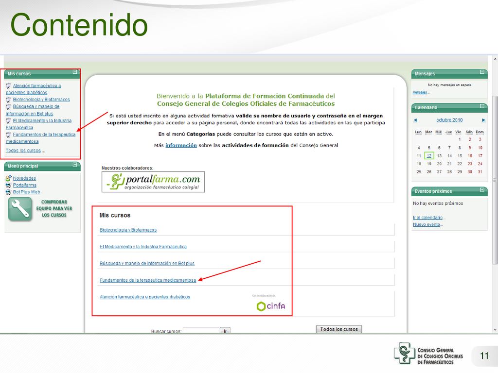 Contenido El mensaje es el general antes de validar pero la caja de la izda es la de mis cursos