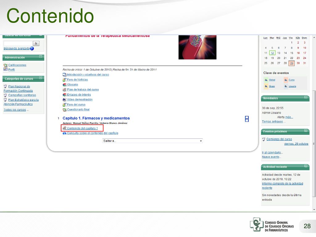 Contenido En cuanto al material específico del curso puede accederse los contenidos por capítulo