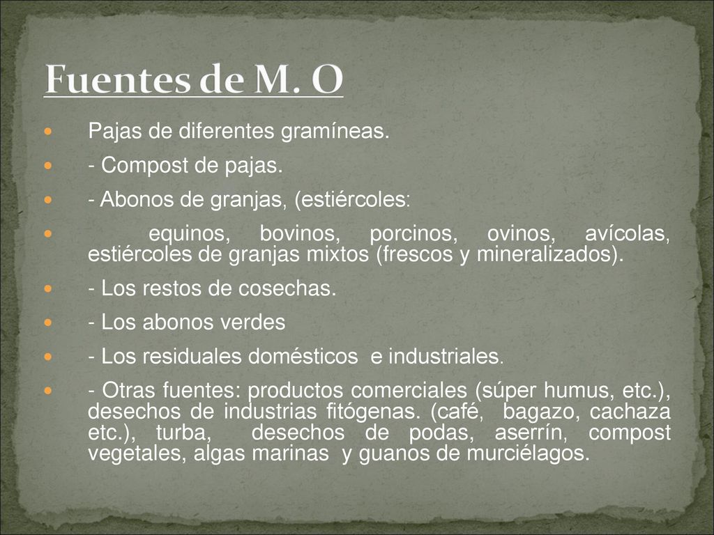 Fuentes de M. O Pajas de diferentes gramíneas. - Compost de pajas.