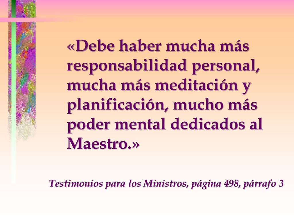 «Debe haber mucha más responsabilidad personal, mucha más meditación y planificación, mucho más poder mental dedicados al Maestro.»