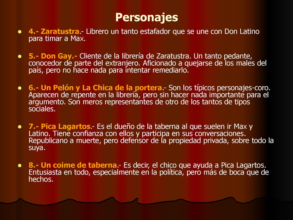 Personajes 4.- Zaratustra.- Librero un tanto estafador que se une con Don Latino para timar a Max.