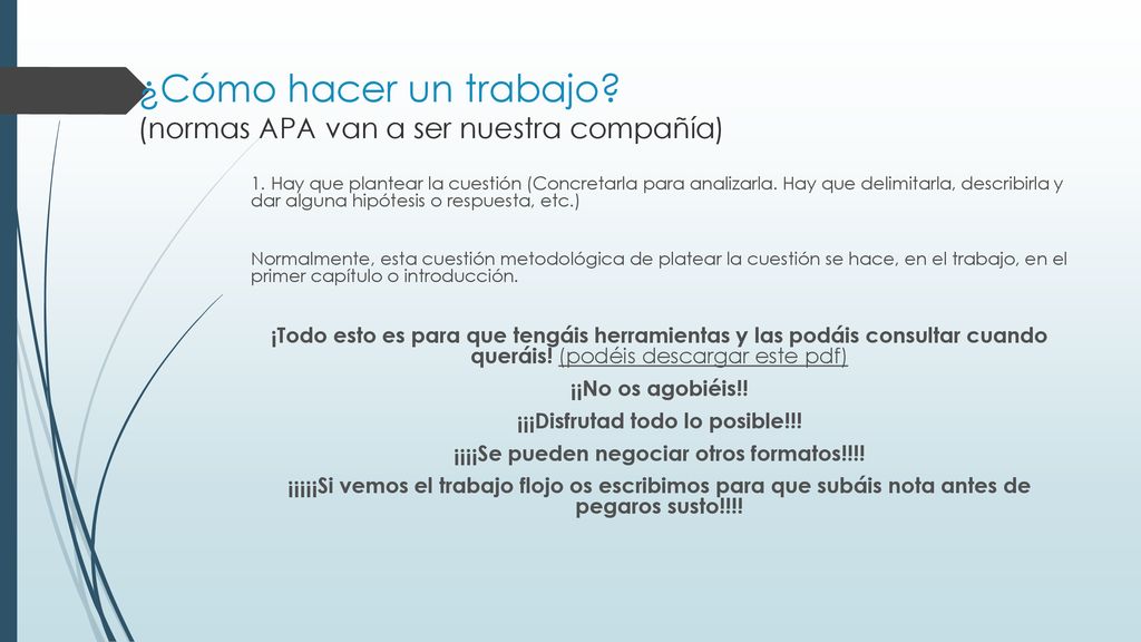 ¿Cómo hacer un trabajo (normas APA van a ser nuestra compañía)