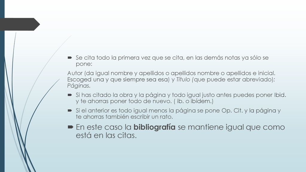 Se cita todo la primera vez que se cita, en las demás notas ya sólo se pone: