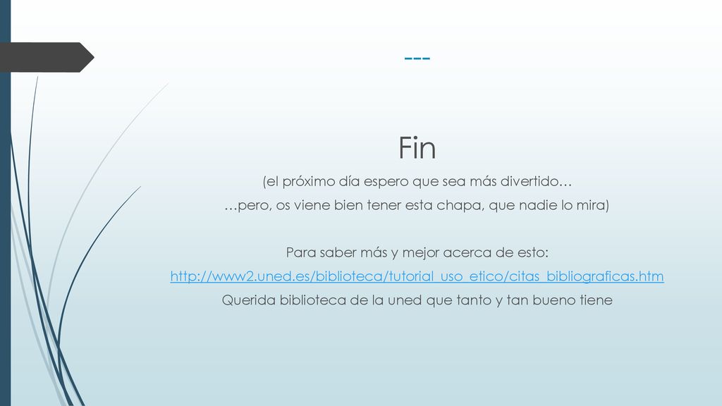 Fin --- (el próximo día espero que sea más divertido…
