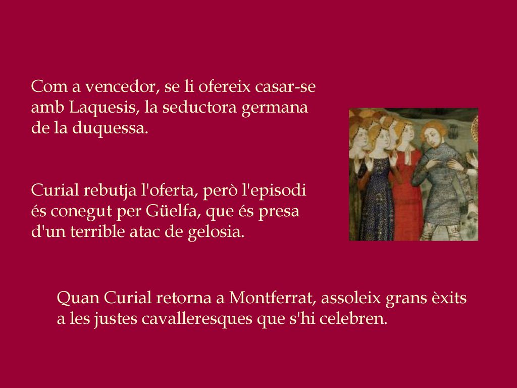Com a vencedor, se li ofereix casar-se amb Laquesis, la seductora germana de la duquessa.