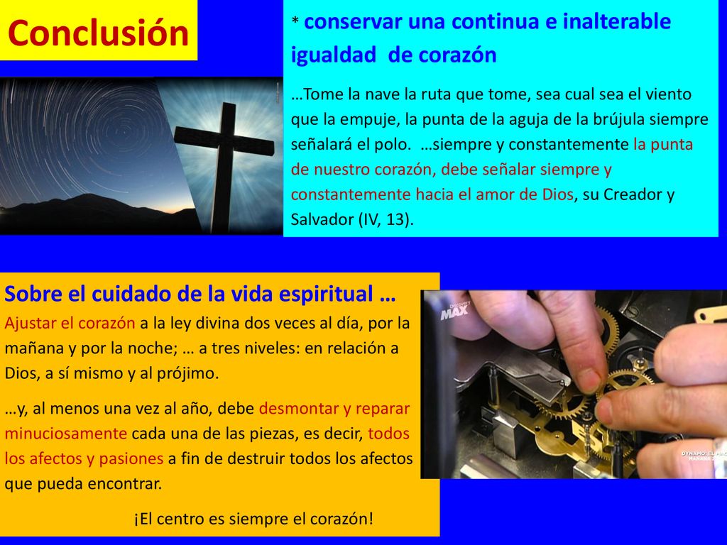 Conclusión * conservar una continua e inalterable igualdad de corazón.