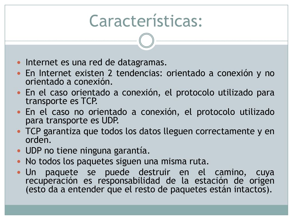 Características: Internet es una red de datagramas.