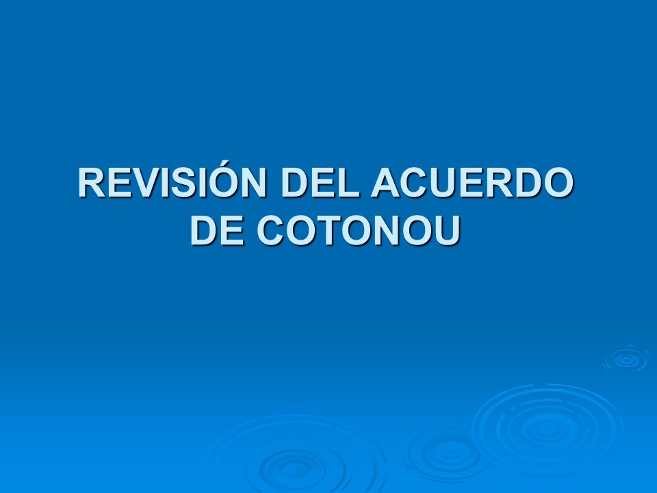 REVISIÓN DEL ACUERDO DE COTONOU