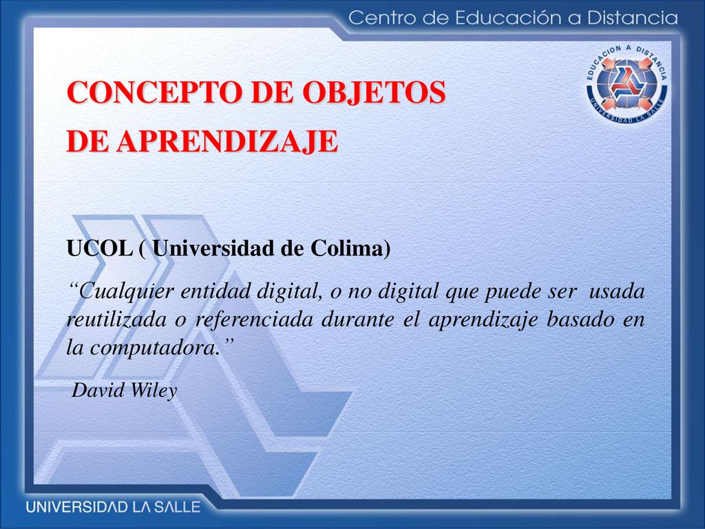 CONCEPTO DE OBJETOS DE APRENDIZAJE UCOL ( Universidad de Colima)