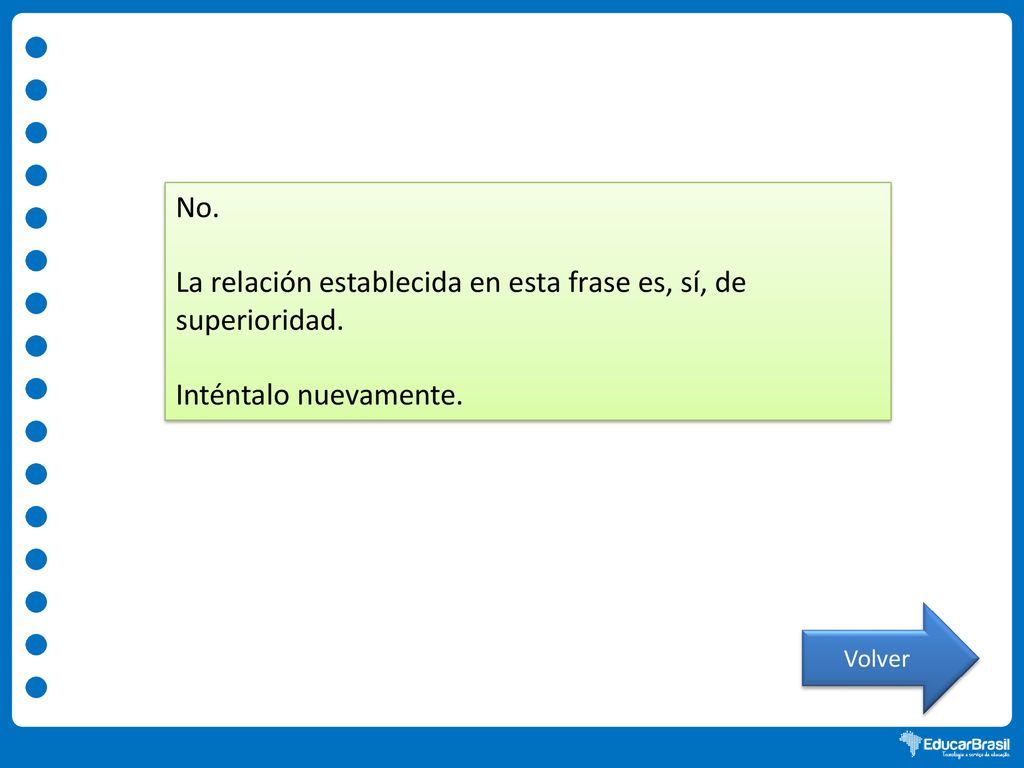 La relación establecida en esta frase es, sí, de superioridad.