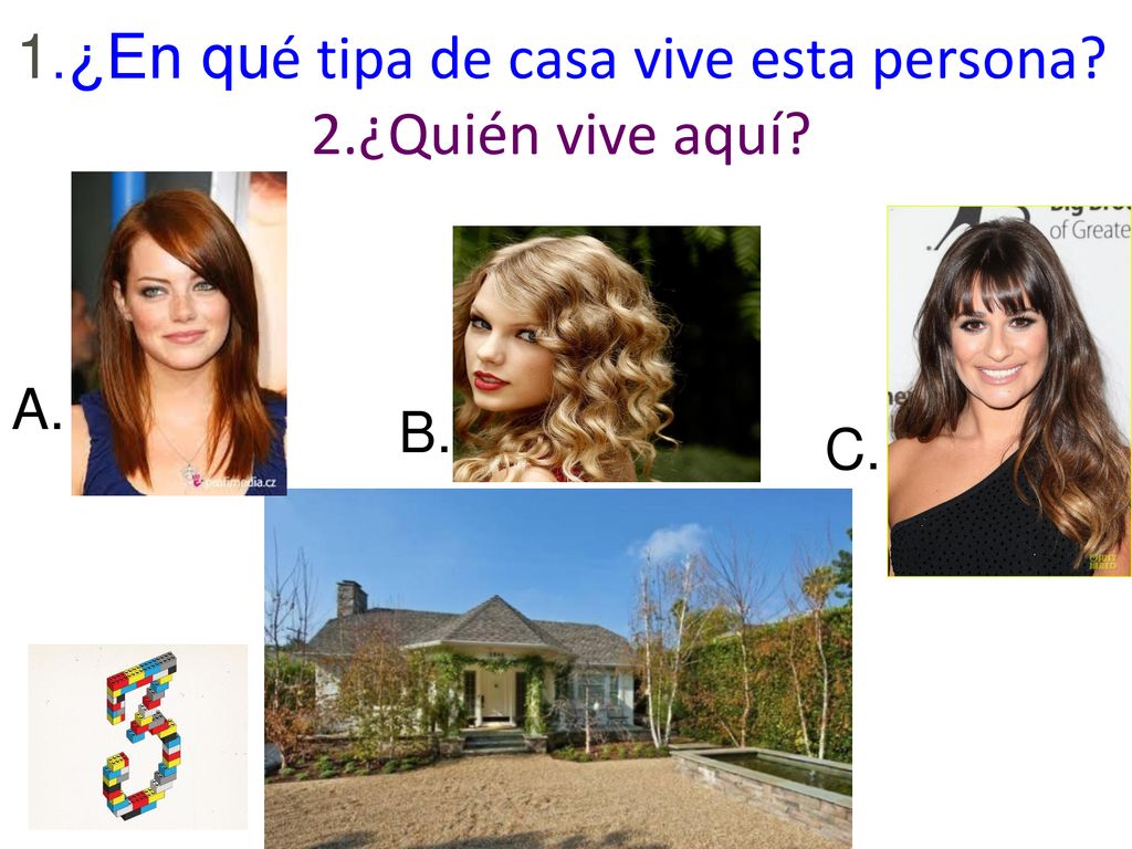 1.¿En qué tipa de casa vive esta persona 2.¿Quién vive aquí