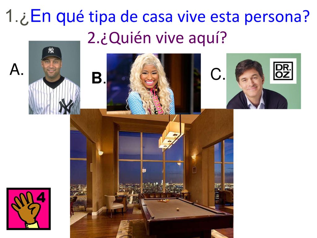 1.¿En qué tipa de casa vive esta persona 2.¿Quién vive aquí