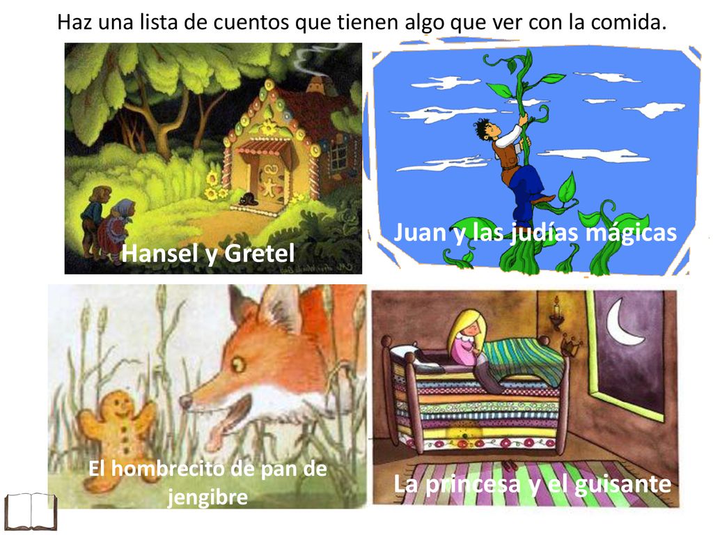 Juan y las judías mágicas Hansel y Gretel La princesa y el guisante