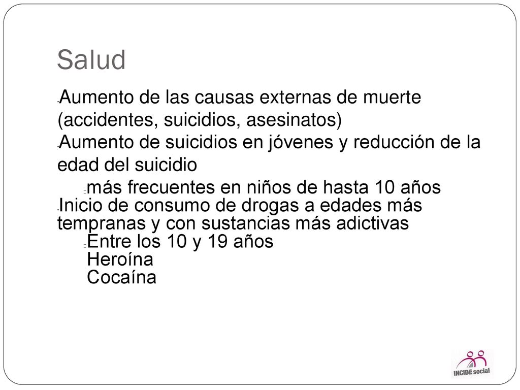 Salud Aumento de las causas externas de muerte (accidentes, suicidios, asesinatos)