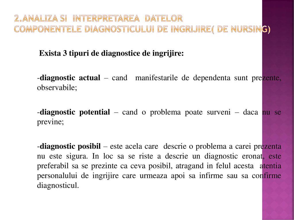 2.ANALIZA SI INTERPRETAREA DATELOR Componentele diagnosticului de ingrijire( de nursing)