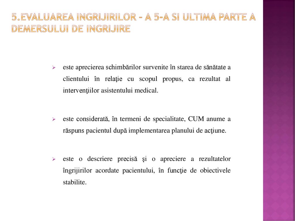 5.EVALUAREA INGRIJIRILOR – a 5-a si ultima parte a demersului de ingrijire