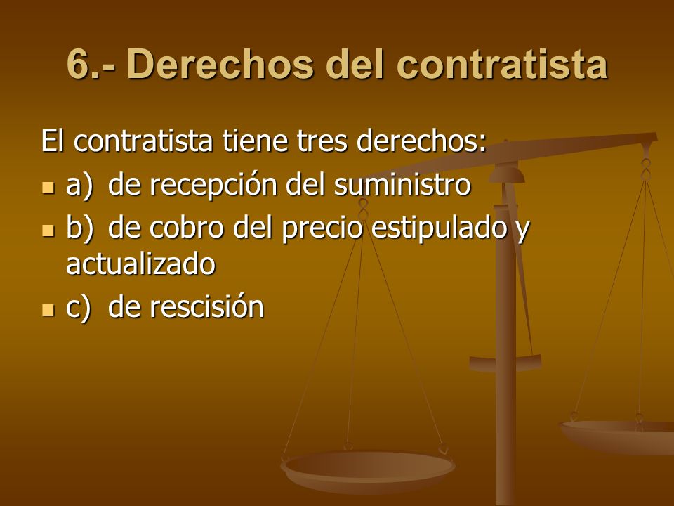 6.- Derechos del contratista
