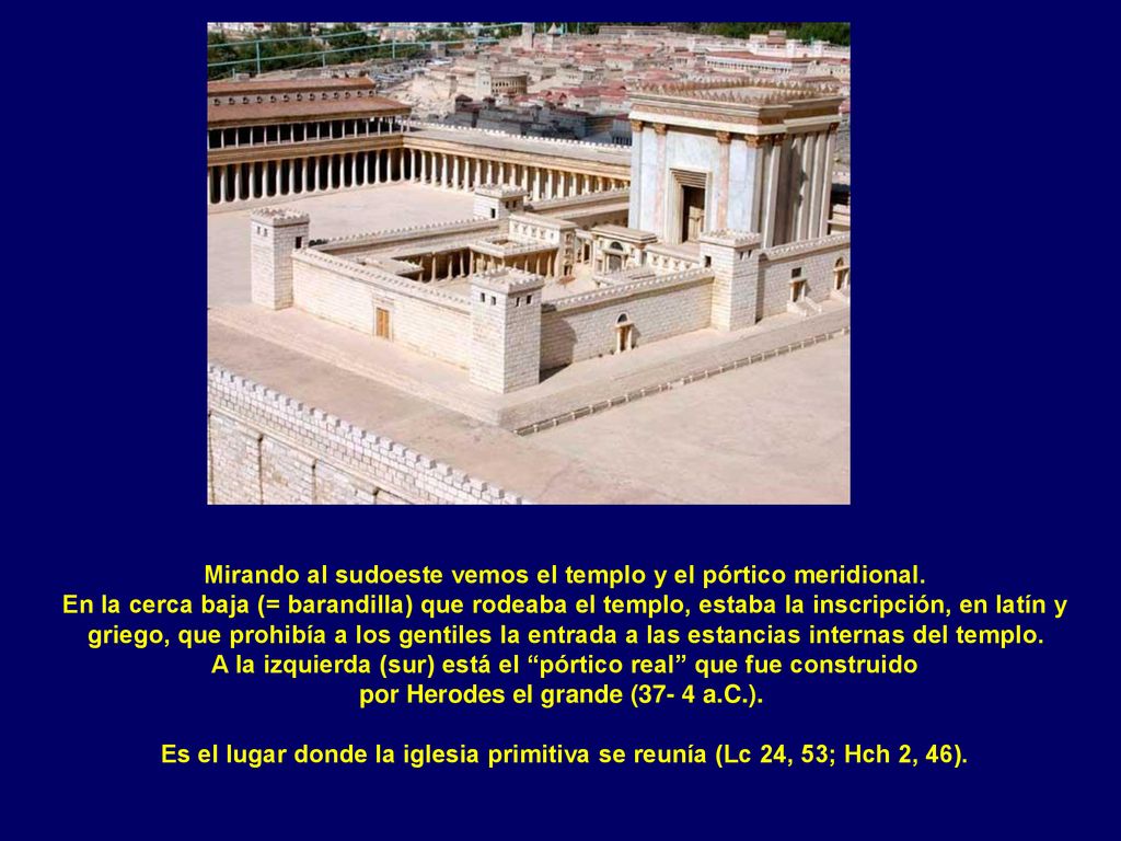 Mirando al sudoeste vemos el templo y el pórtico meridional
