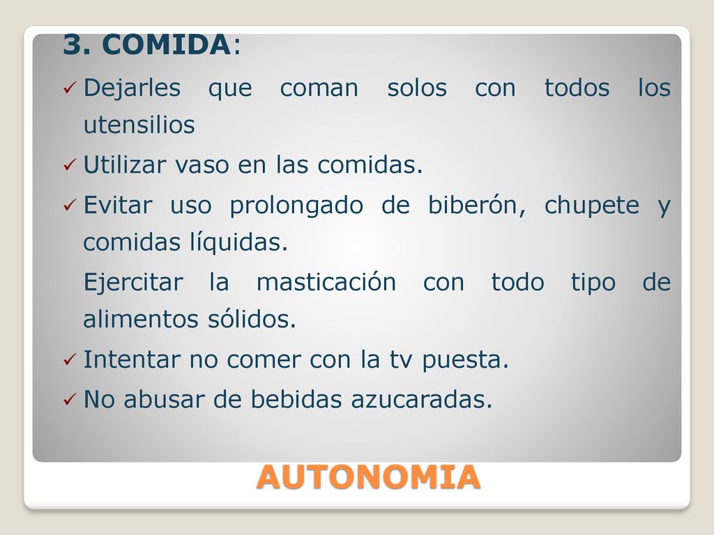 AUTONOMIA 3. COMIDA: Dejarles que coman solos con todos los utensilios