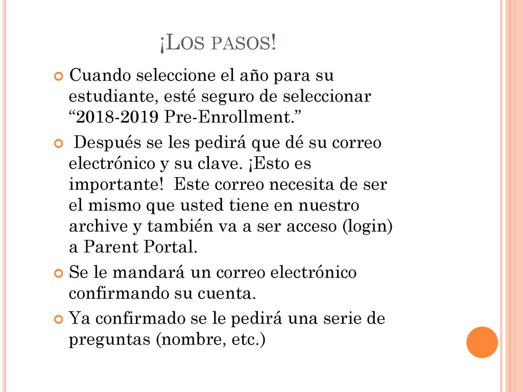 ¡Los pasos! Cuando seleccione el año para su estudiante, esté seguro de seleccionar Pre-Enrollment.