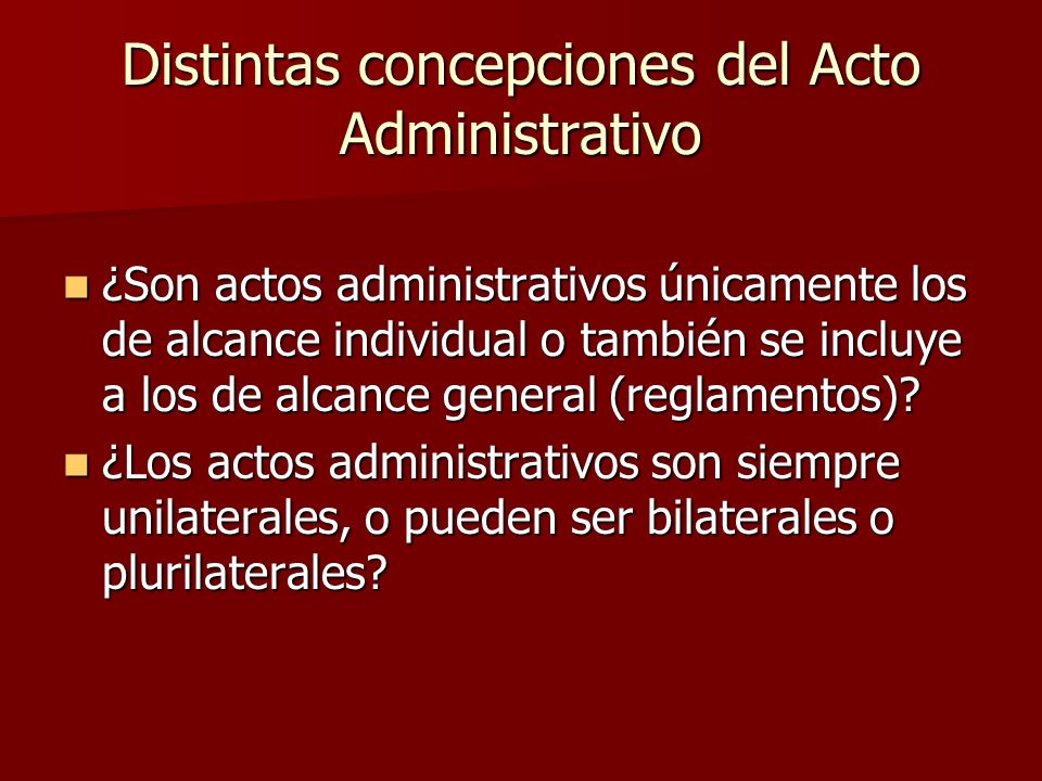 Distintas concepciones del Acto Administrativo