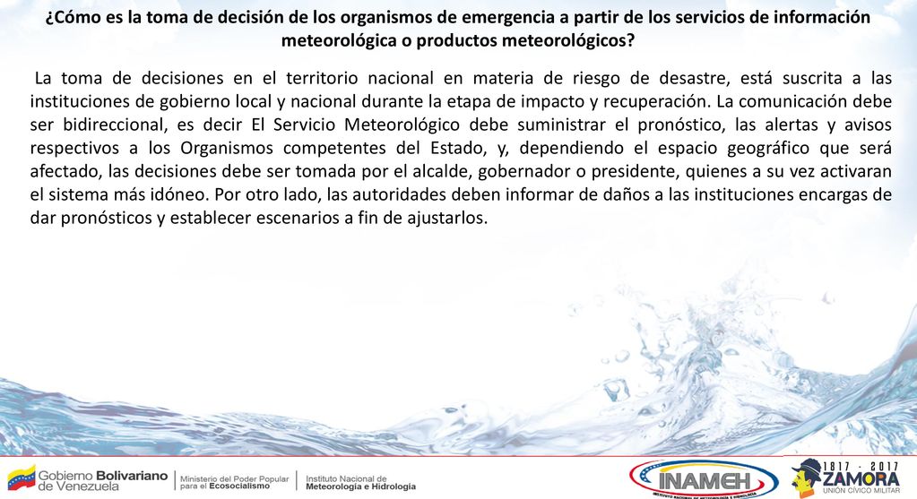 ¿Cómo es la toma de decisión de los organismos de emergencia a partir de los servicios de información meteorológica o productos meteorológicos