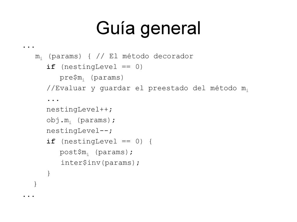 Guía general ... mi (params) { // El método decorador