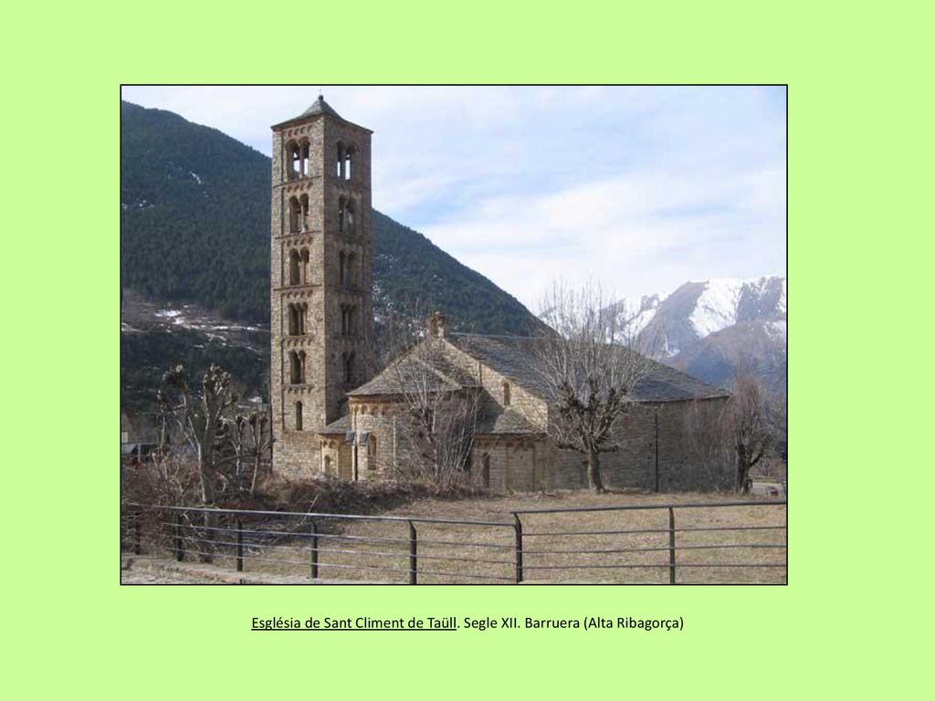Església de Sant Climent de Taüll. Segle XII. Barruera (Alta Ribagorça)