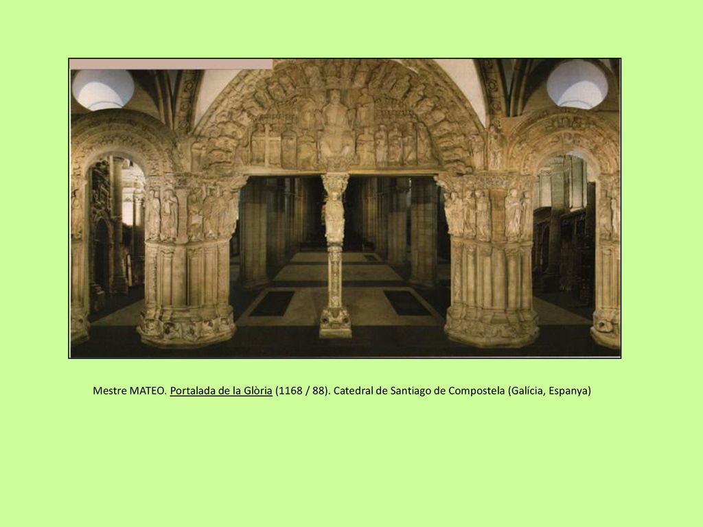 Mestre MATEO. Portalada de la Glòria (1168 / 88)