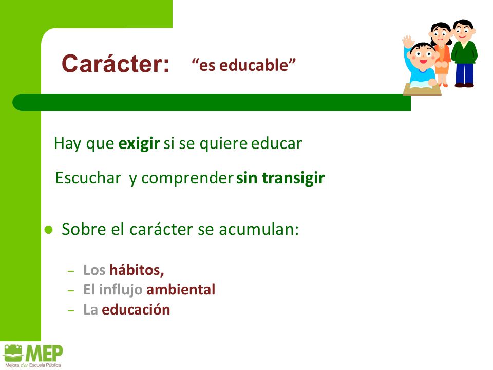 Hay que exigir si se quiere educar Escuchar y comprender sin transigir