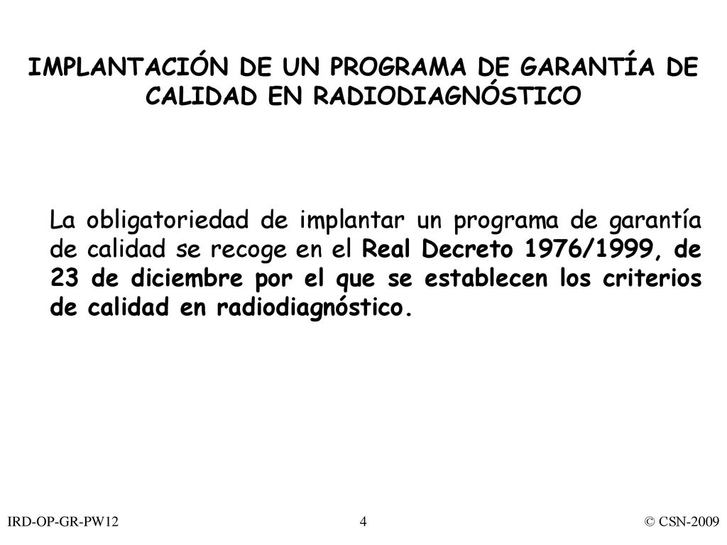 IMPLANTACIÓN DE UN PROGRAMA DE GARANTÍA DE CALIDAD EN RADIODIAGNÓSTICO